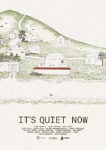 Poster for It's Quiet Now