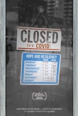 Poster for Closed for COVID: Hope and Resiliency