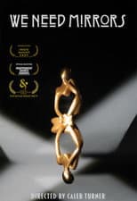 Poster for We Need Mirrors