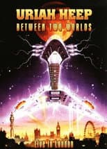 Poster for Uriah Heep - Between Two Worlds