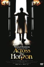Poster for Sound Horizon 5th Anniversary Movie 『Across The Horizon』