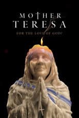 Poster for Mother Teresa: For the Love of God?