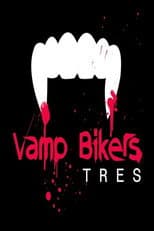 Poster for Vamp Bikers Tres