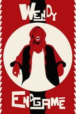 Poster for Wendy: Endgame