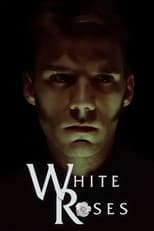 Poster for White Roses