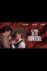 Poster for El tigre de la frontera