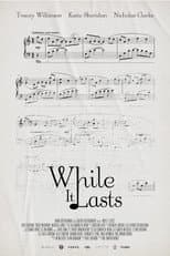 Poster for While It Lasts