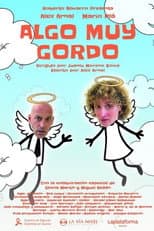 Poster for Algo muy gordo
