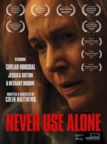 Poster for Never Use Alone