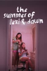 Poster for The Summer of Lexi & Dawn