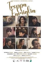 Poster for Troppa Famiglia