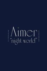 Poster for Aimer 10th Anniversary Live in SAITAMA SUPER ARENA "night world”