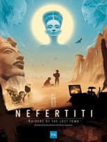 Poster for Nefertiti: The Raiders Of The Lost Tomb
