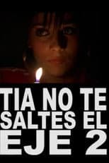 Poster for Tía, no te saltes el eje 2