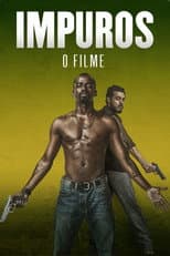 Poster for Impuros: O Filme