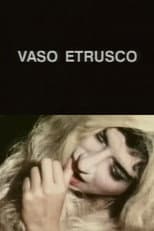 Poster for Il vaso etrusco