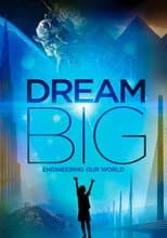 Poster for Dream Big: Engineering Our World