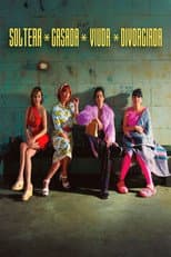 Poster for Soltera, casada, viuda, divorciada