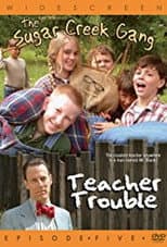 Poster for Sugar Creek Gang: Teacher Trouble