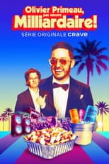 Poster for Olivier Primeau, pas encore milliardaire!