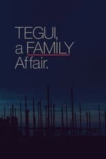 Poster for Tegui: Un asunto de familia