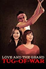 Poster for Love and the Grand Tug-of-war