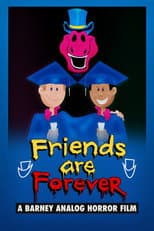 Poster for Friends Are Forever: A Barney Analog Horror Film