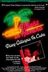 Poster for A Night In Havana: Dizzy Gillespie In Cuba