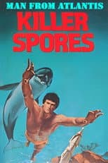 Poster for Man from Atlantis III: Killer Spores