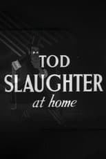 Poster for Tod Slaughter at Home