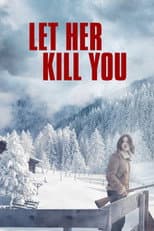 Poster for Let Her Kill You