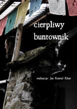 Poster for Cierpliwy buntownik