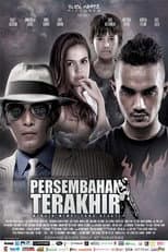 Poster for Persembahan Terakhir the Movie