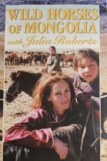 Poster for Wild Horses of Mongolia with Julia Roberts