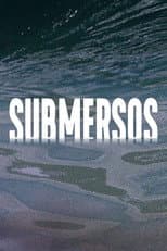 Poster for Submersos