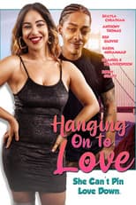 Poster for Hanging on to Love