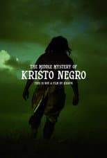 Poster for The Middle Mystery of KRISTO NEGRO