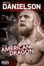 Poster for ROH: Bryan Danielson - The American Dragon