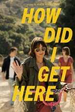 Poster for How Did I Get Here