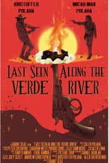 Poster for Last Seen Along the Verde River