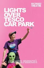 Poster for Lights Over Tesco Car Park