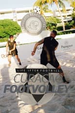 Poster for Life After Football :  Footvolley 2025 Curaçao