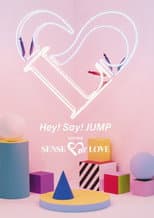 Poster for Hey! Say! JUMP LIVE TOUR SENSE or LOVE