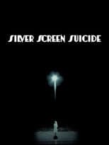 Poster for Silver Screen Suicide