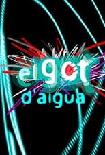 Poster for El got d'aigua