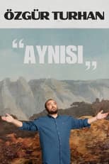 Poster for Özgür Turhan - Aynısı '24