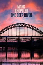 Poster for Mark Knopfler - One Deep River