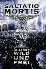 Poster for Saltatio Mortis - 10 Jahre Wild und Frei