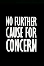 Poster for No Further Cause for Concern