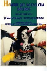 Poster for Hombre que no escucha boleros